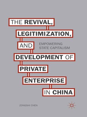 cover image of The Revival, Legitimization, and Development of Private Enterprise in China